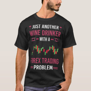 Wein Drinker Forex Trading Trading T-Shirt