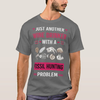 Wein Drinker Fossilienjagd Jäger Paläontologie Pa T-Shirt