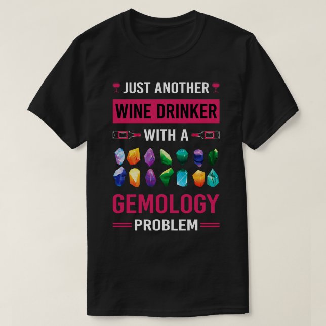 Wein Drinker Gemology Gemologist T-Shirt (Design vorne)