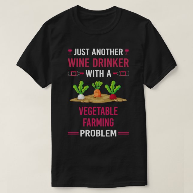 Wein Drinker Gemüsebauernhof Bauer T-Shirt (Design vorne)