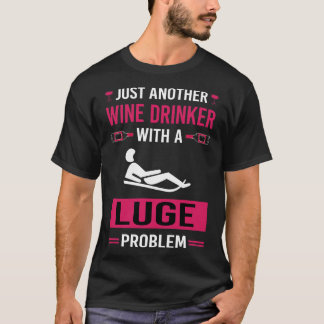 Wein Drinker Luge Luger T-Shirt