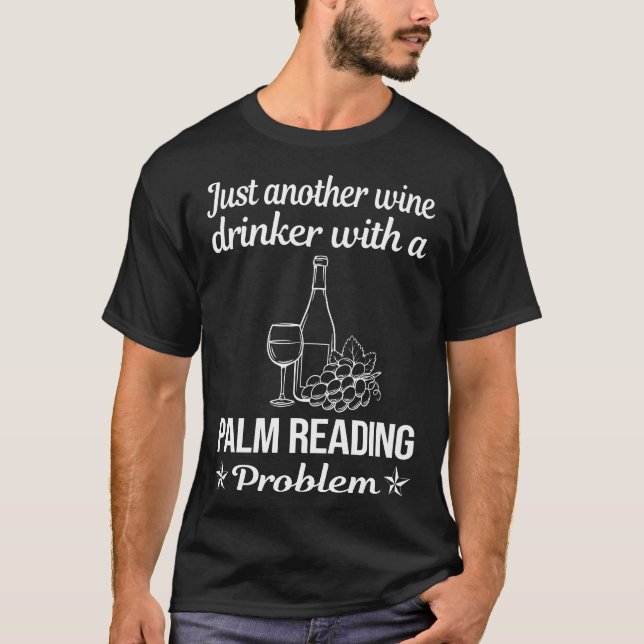 Wein Drinker Palm Reading Reader Fortune Telling T-Shirt (Vorderseite)