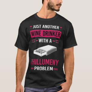 Wein Drinker Phillumeny Phillumenism Matchbox Matc T-Shirt