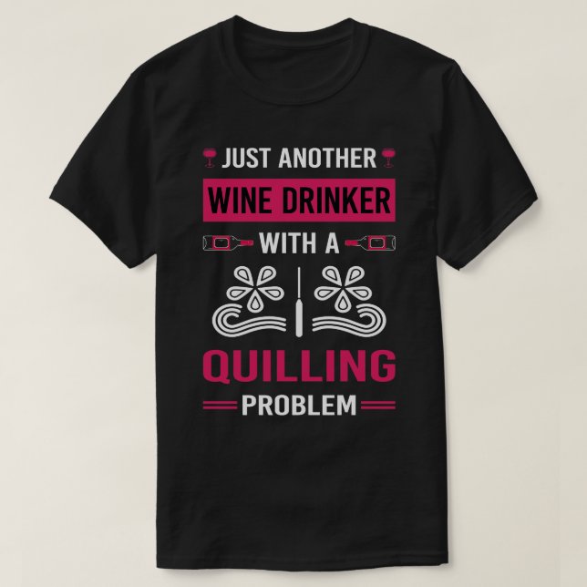 Wein Drinker Quilling T-Shirt (Design vorne)