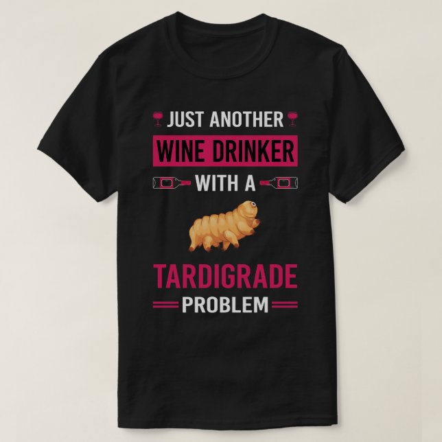 Wein Drinker Tardigrade Tardigrades Tardigrada Wat T-Shirt (Design vorne)