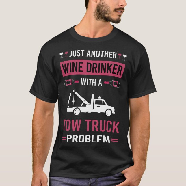 Wein Drinker Tow LKW T-Shirt (Vorderseite)