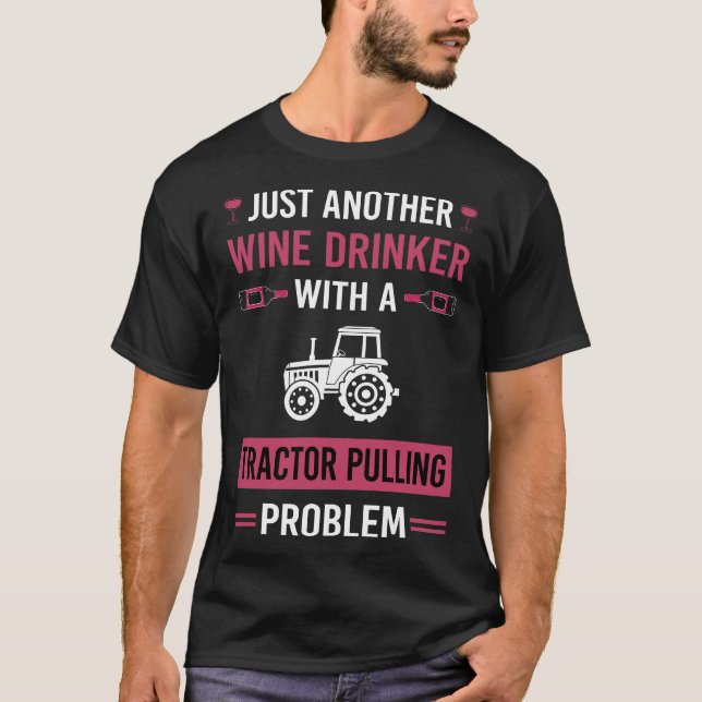 Wein Drinker Traktor Pulling T-Shirt (Vorderseite)