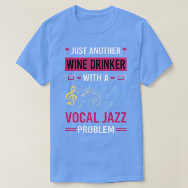 Wein Drinker Vocal Jazz T-Shirt (Design vorne)