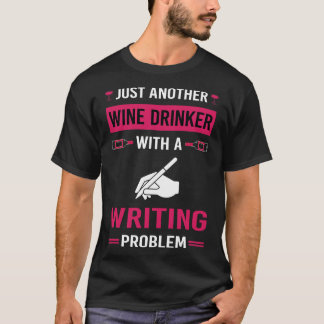 Wein Drinker Writer T-Shirt