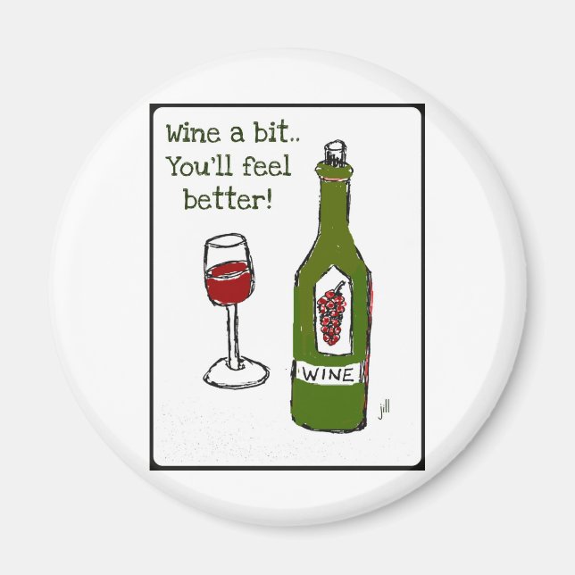 WEIN EIN BISSCHEN...SIE WERDEN SICH BESSER DURCH J MAGNET (Vorne)