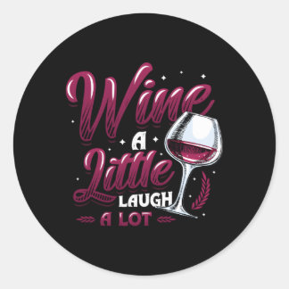 Wein Ein wenig lachen Ein wenig Wein Runder Aufkleber
