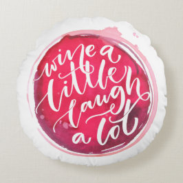 Wein ein wenig lachen Eine Menge Rundes Kissen