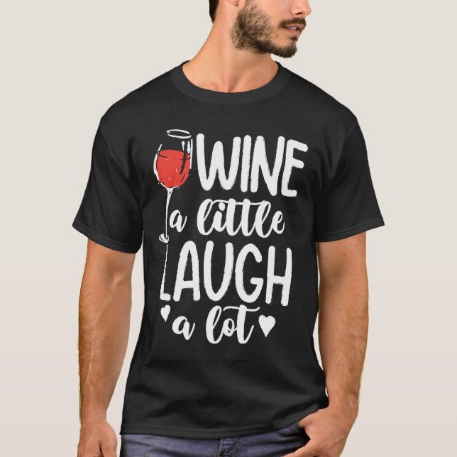 Wein ein wenig lachen - Wine Lover T-Shirt (Vorderseite)
