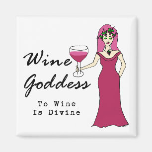 Wein-Göttin "zum Wein ist göttlich " Magnet