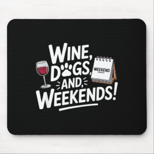 Wein-Hunde-Wochenenden Lustiger Hundebesitzer und Mousepad