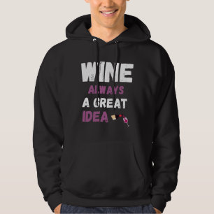 Wein immer eine tolle Idee Hoodie