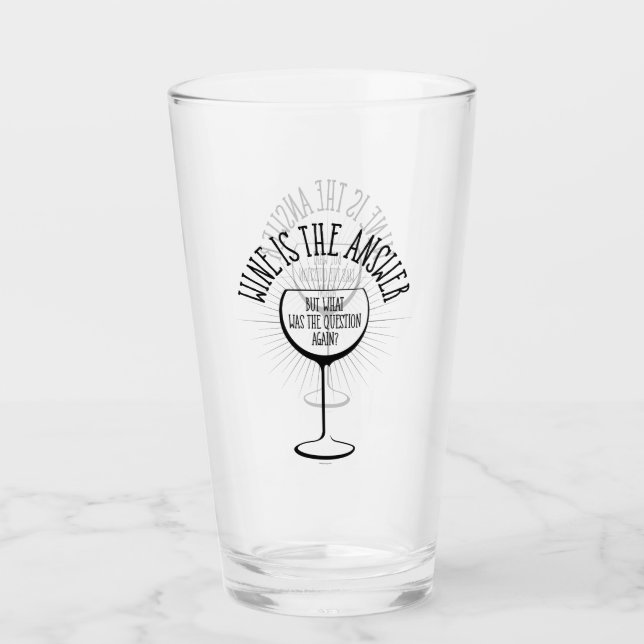 Wein ist die Antwort Glas (Vorderseite)