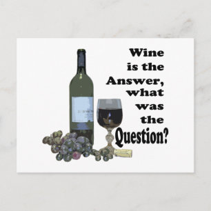 Wein ist die Antwort, was war die Frage? Geschenke Postkarte