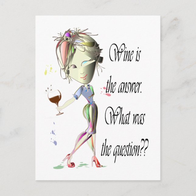 Wein ist die Antwort - was war die Frage? Postkarte (Vorderseite)