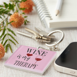 Wein ist mein therapeutischer Schlüsselanhänger
