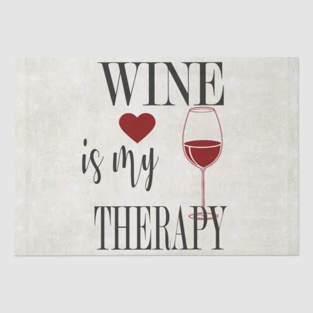 Wein ist mein therapeutisches Gewebe Seidenpapier (Vorderseite)