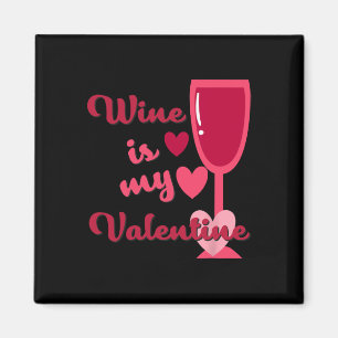 Wein ist mein Valentinstag Magnet