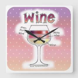 WEIN, MEHR WEIN, NOCH MEHR WEIN QUADRATISCHE WANDUHR