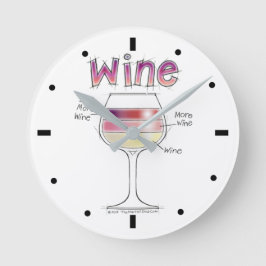 WEIN, MEHR WEIN, NOCH MEHR WEIN RUNDE WANDUHR