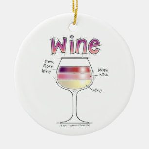 WEIN, MEHR WEIN, SOGAR NOCH MEHR WEIN KERAMIKORNAMENT