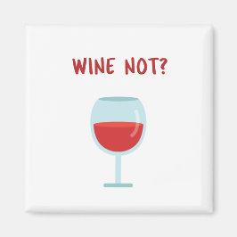 Wein nicht? Novelty Magnet