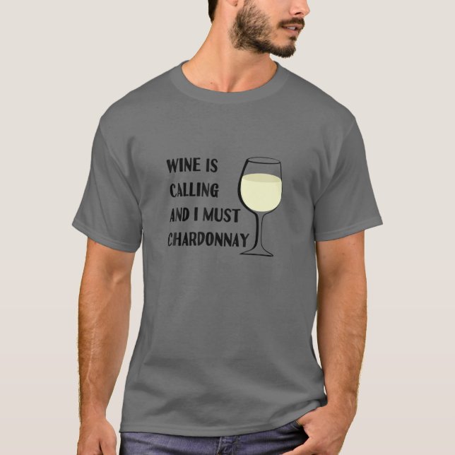 Wein ruft mich an Chardonnay Funny Degustation Va T-Shirt (Vorderseite)
