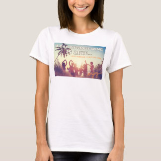 Wein & Sonnenschein Vibes! Bereit für Beach Party! T-Shirt
