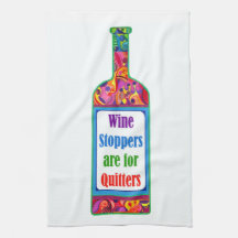 Wein-Stopper sind für Drückeberger ™