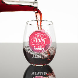 Wein trinken ist mein Hobby Weinglas Ohne Stiel