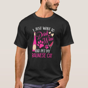 Wein trinken und meine balinesische Katze streiche T-Shirt