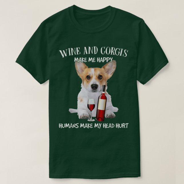 Wein und Corgi machen mich glücklich Menschen mach T-Shirt (Design vorne)