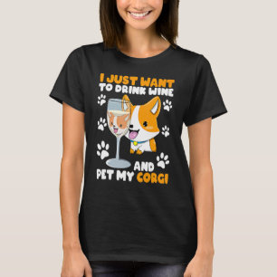 Wein Und Corgi Welpe Alkohol Trinker Humor T-Shirt