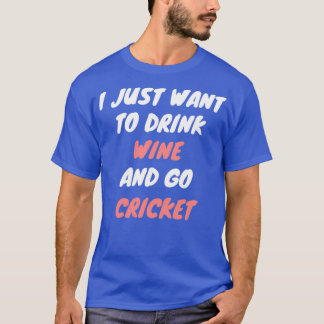 Wein und Cricket T-Shirt