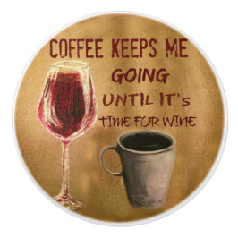 Wein und Kaffee behalten mich gehender Keramikknauf