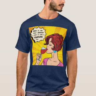 Wein und Mädchen T-Shirt