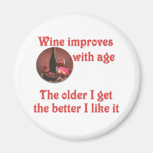Wein verbessert sich mit Alter #2 Magnet
