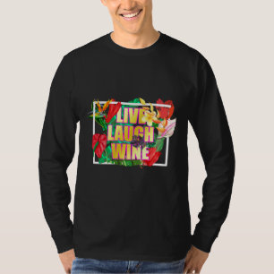 Wein zum Lachen für Frauen, die Liebe Wein T-Shirt