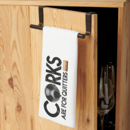 Weinangebot "Corks are for quitters" Geschirrtuch
