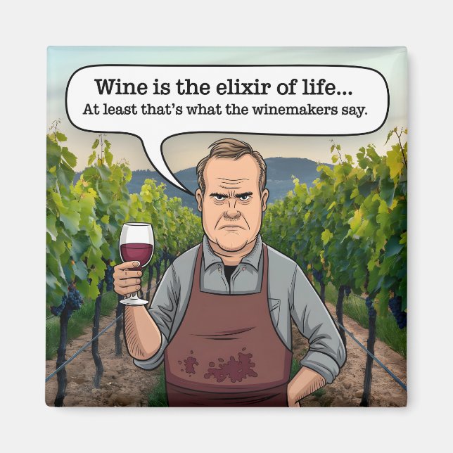 Weinberg Winemaker, Wein ist der Elixier des Leben Magnet (Vorne)
