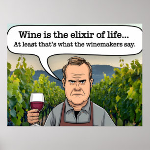 Weinberg Winemaker, Wein ist der Elixier des Leben Poster