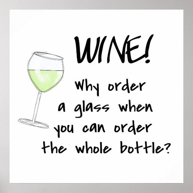Weinbestellung Ganze Flasche Funny Art Sprichwort Poster (Vorne)