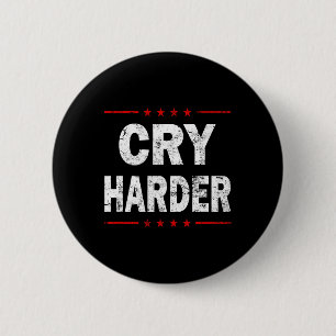 Weine härter Trump 2024 Logo Lustiger Republikanis Button