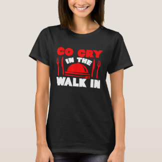 Weine im Koch zu Fuß! T-Shirt
