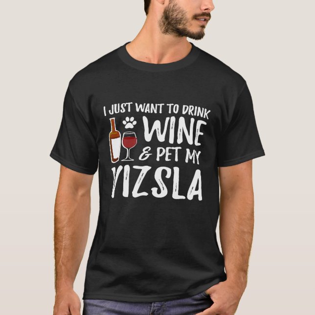 Weine und Vizsla Shirt Funny Dog Mama oder Hund Va (Vorderseite)