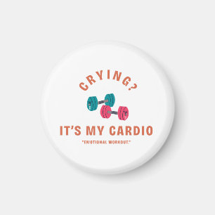 Weinen? Das ist mein Cardio - Emotional Workout Magnet